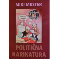 Miki Muster, Politična karikaturaKarikature, ki jih je Miki Muster risal za Mag in Reporter.  A4 format, 304 strani, barva, trda vezava